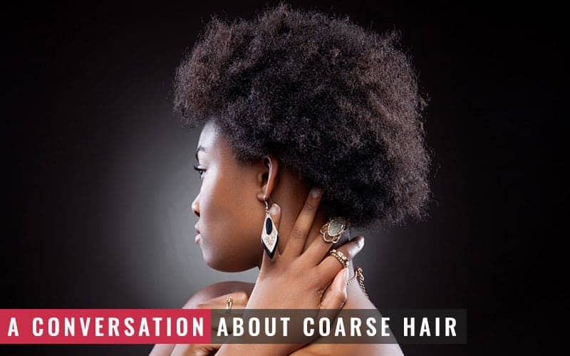 What Is Coarse Hair & How to Care for It? - Conversation - BHRT